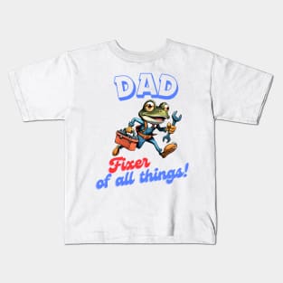 DAD: Fixer of all things! Kids T-Shirt